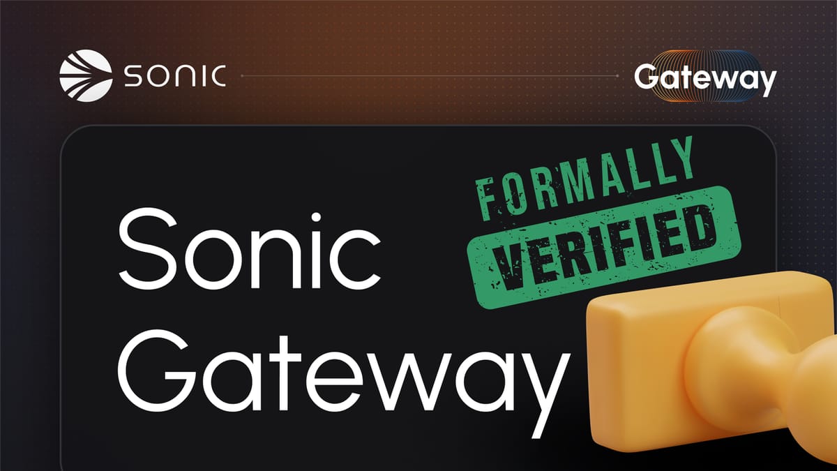 Beyond Audits: Mathematically Verifying the Safety of the Sonic Gateway