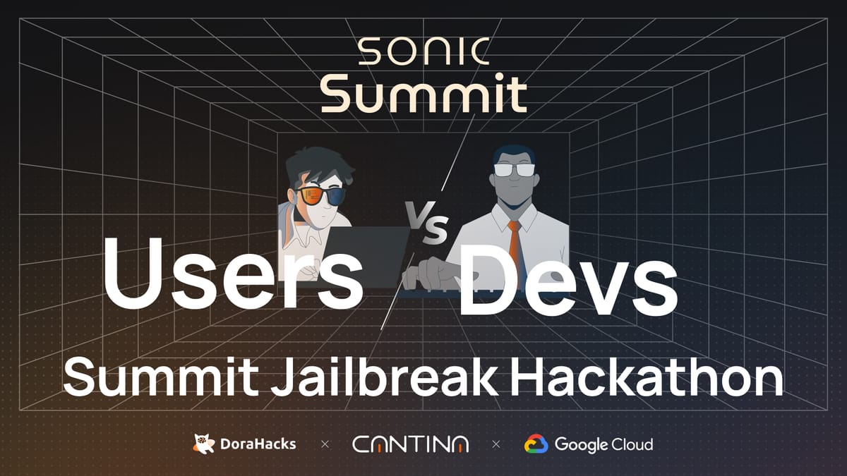 Sonic Summit Jailbreak Hackathon 2025: Users vs Developers