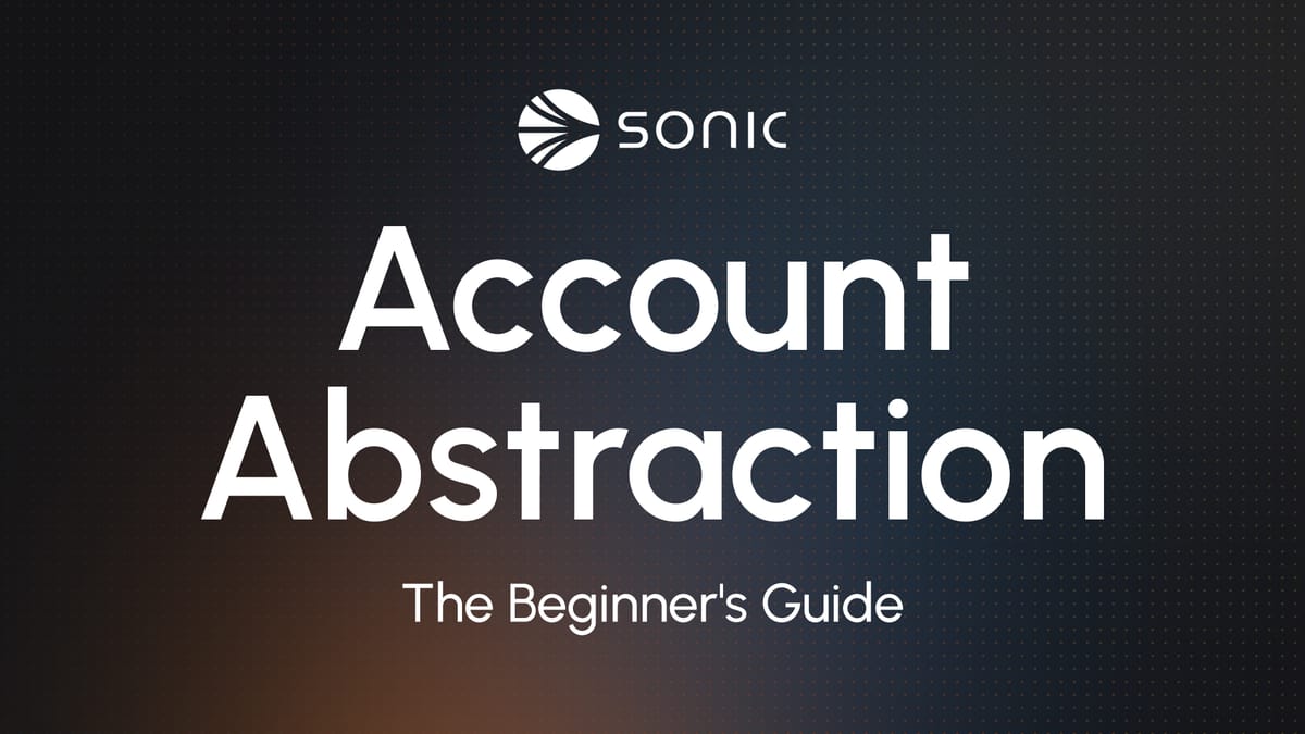 Account Abstraction (EIP-7702) on Sonic — The Beginner's Guide