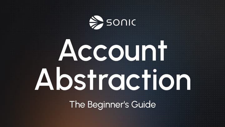 Account Abstraction (EIP-7702) on Sonic — The Beginner's Guide